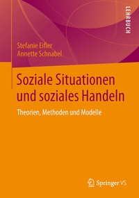 Abbildung von: Soziale Situationen und soziales Handeln - Springer VS