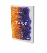 Abbildung von: Peter Zimmermann: Swipe - Snoeck