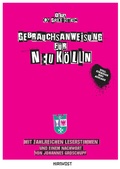 Cover: Gebrauchsanweisung f&uuml;r Neuk&ouml;lln - Hirnkost