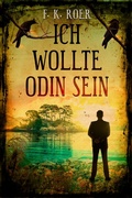 Cover: Ich wollte Odin sein - Yellow King Productions