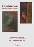 Cover: Zwischenraum - Arbeiten von Ingrid Wendeler - Stadt Dieburg