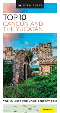 Abbildung von: DK Top 10 Cancun and the Yucatan - DK Travel