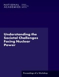 Cover: Understanding the Societal Challenges Facing Nuclear Power - National Academies Press