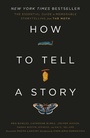 Cover: How to Tell a Story - Crown Publishing Group, Division of Random House Inc