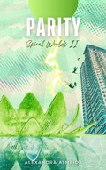 Cover: Parity (Spiral Worlds, #2) - Spiral Worlds