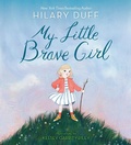 Cover: My Little Brave Girl - Random House Books for Young Readers