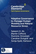 Cover: Adaptive Governance to Manage Human Mobility and Natural Resource Stress - Cambridge University Press