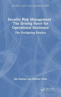 Cover: Security Risk Management - The Driving Force for Operational Resilience - CRC Press