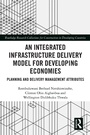 Cover: An Integrated Infrastructure Delivery Model for Developing Economies - Routledge