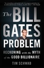 Cover: The Bill Gates Problem - Metropolitan Books