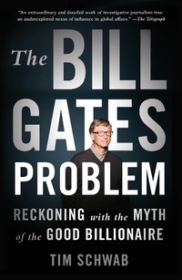 Enlarge image Cover: The Bill Gates Problem - Metropolitan Books