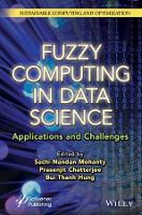 Enlarge image Cover: Fuzzy Computing in Data Science - Applications and Challenges - Wiley