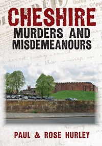 Abbildung von: Cheshire Murders and Misdemeanours - Amberley Publishing