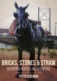 Abbildung von: Bricks, Stones and Straw: Working Horses in Liverpool - Amberley Publishing