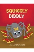 Cover: Squiggly Diddly - Austin Macauley Publishers