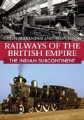 Cover: Railways of the British Empire: The Indian Subcontinent - Amberley Publishing