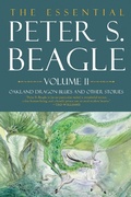 Cover: The Essential Peter S. Beagle, Volume 2: Oakland Dragon Blues and Other Stories - Tachyon Publications