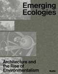 Cover: Emerging Ecologies - Museum of Modern Art