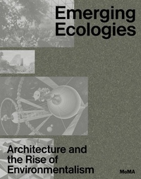Enlarge image Cover: Emerging Ecologies - Museum of Modern Art