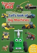 Cover: Tractor Ted Let's Look at Big Machines - Tractorland Ltd