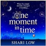 Cover: One Moment in Time - Boldwood Books Ltd