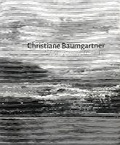 Cover: Christiane Baumgartner: Wish You Were Here - Cristea Roberts Gallery