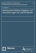Bild: Arbeitszeitrechtliche Vorgaben und Vereinbarungen f&uuml;r Lizenzfu&szlig;baller - Nomos