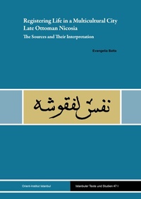 Abbildung von: Registering Life in a Multicultural City: Late Ottoman Nicosia - Ergon