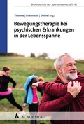 Cover: Bewegungstherapie bei psychischen Erkrankungen in der Lebensspanne - Academia Verlag
