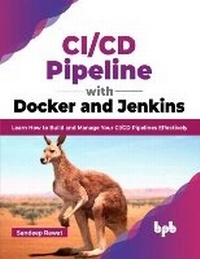 Enlarge image Cover: CI/CD Pipeline with Docker and Jenkins - BPB Publications