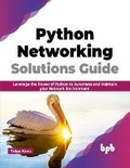 Cover: Python Networking Solutions Guide - BPB Publications
