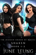 Cover: The Hidden Order of Magic: Shaken Book 1-3 (The Hidden Order of Magic: Shaken Boxed Set, #1) - Ice Paw Press
