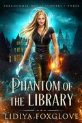 Cover: Phantom of the Library (Paranormal House Flippers, #3) - Paranormal House Flippers