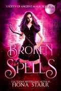 Cover: Broken Spells (Society of Ancient Magic, #5) - Binge-Worthy Fiction