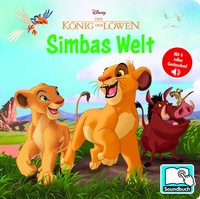 Abbildung von: Disney Der König der Löwen - Simbas Welt - Pappbilderbuch mit 6 integrierten Sounds - Soundbuch für Kinder ab 18 Monaten - Phoenix International Publications Inc.