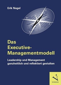 Abbildung von: Das Executive-Managementmodell: Leadership und Management ganzheitlich und reflektiert gestalten - Versus