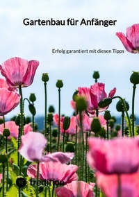 Abbildung von: Gartenbau für Anfänger - tredition