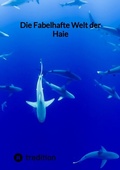 Bild: Die Fabelhafte Welt der Haie - tredition