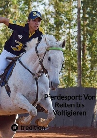 Abbildung von: Pferdesport: Von Reiten bis Voltigieren - tredition