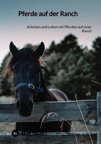 Abbildung von: Pferde auf der Ranch - tredition