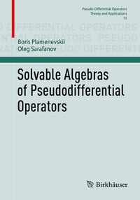 Abbildung von: Solvable Algebras of Pseudodifferential Operators - Birkhäuser