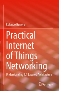 Enlarge image Cover: Practical Internet of Things Networking - Springer