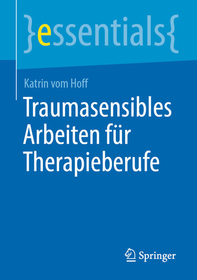 Abbildung von: Traumasensibles Arbeiten für Therapieberufe - Springer