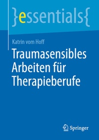 Bild: Traumasensibles Arbeiten für Therapieberufe - Springer