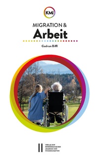 Enlarge image Cover: Migration und Arbeit - Verlag der österreichischen Akademie der Wissenschaften