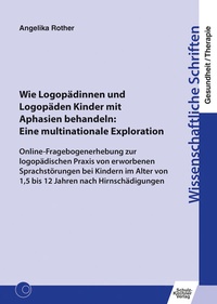 Abbildung von: Wie Logopädinnen und Logopäden Kinder mit Aphasien behandeln: Eine multinationale Exploration - Schulz-Kirchner