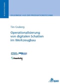 Cover: Operationalisierung von digitalen Schatten im Werkzeugbau - Apprimus Verlag