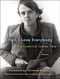 Cover: Hell, I Love Everybody: The Essential James Tate - HarperCollins