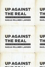 Cover: Up Against the Real - University of Chicago Press