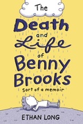 Cover: The Death and Life of Benny Brooks - Little, Brown Books for Young Readers